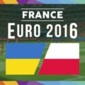 JADWAL PIALA EURO 2016 UKRAINA VS POLANDIA